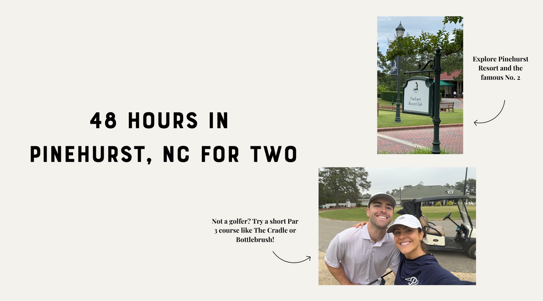48 Hours in Pinehurst, NC for Two