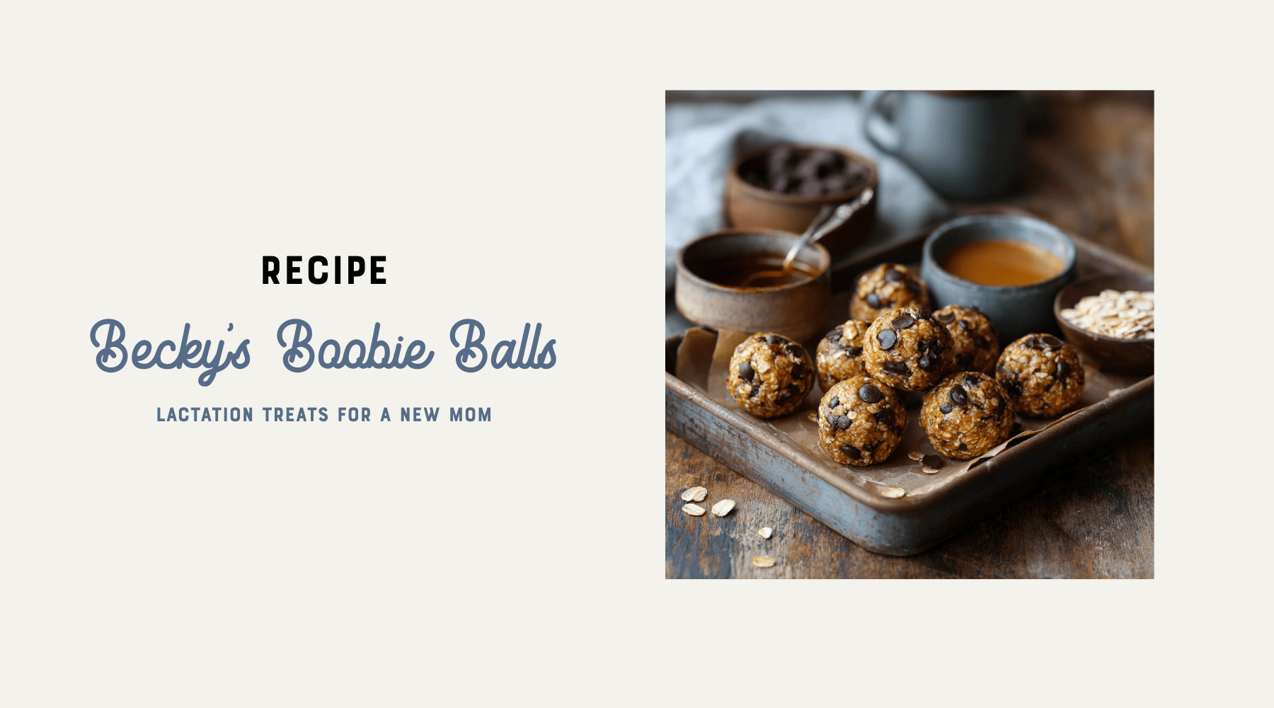Becky's Boobie Balls - No Bake, Lactation Treat for a New Mom - Piedmont Pennies