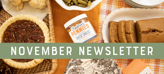 November 2023 Newsletter - Gourmet Cheese Crisps Woman Owned Piedmont Pennies