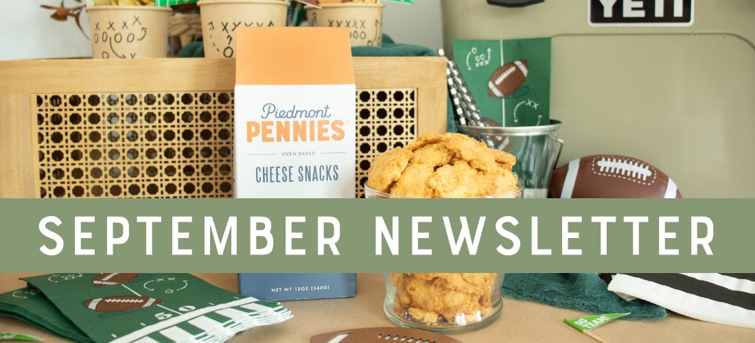 September 2023 Newsletter - Gourmet Cheese Crisps Woman Owned Piedmont Pennies - Piedmont Pennies