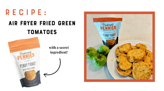 Air Fryer Fried Green Tomatoes with Penny Panko - Piedmont Pennies
