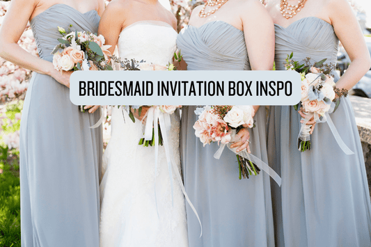 Bridesmaid Proposal Gift Box Ideas - Piedmont Pennies